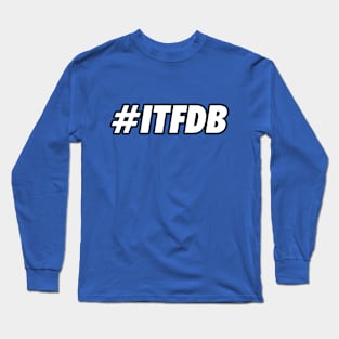 ITFDB, White v2 Long Sleeve T-Shirt